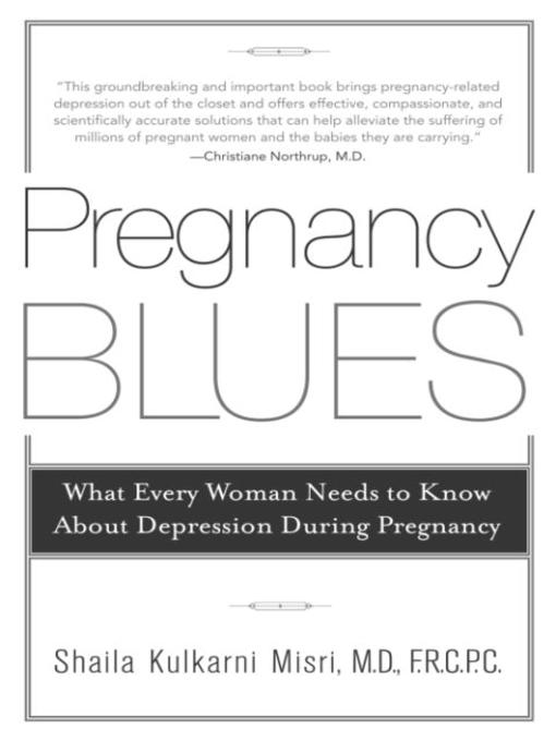 Title details for Pregnancy Blues by Shaila Kulkarni Misri, M.D. - Wait list